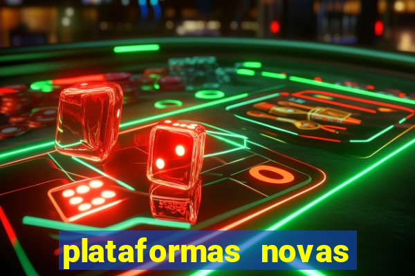 plataformas novas do jogo do tigrinho